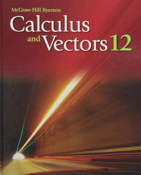 Author Team: Robert Donato, Ruth Malinowski, Dean Murray, Jeffrey Shifrin, Lorine Wilson, Dave Wright. . Grade 12 calculus and vectors textbook answers